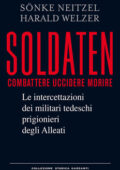 Sönke Neitzel, Harald Welzer - Soldaten (2012)