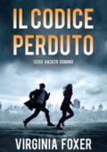 img Virginia Foxer - Serie Hacker Domino. Il codice perduto (2018)
