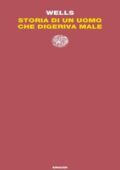 img Herbert George Wells - Storia di un uomo che digeriva male (2018)
