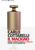 img Carlo Cottarelli - Il macigno. Perché il debito pubblico ci schiaccia e come si fa a liberarse