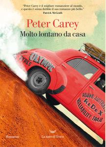 Peter Carey – Molto lontano da casa (2018)