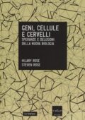 img Hilary Rose, Steven Rose - Geni, cellule e cervelli. Speranze e delusioni della nuova biologia 