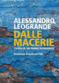 Alessandro Leogrande - Dalle macerie. Cronache sul fronte meridionale (2018)