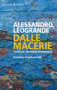 Alessandro Leogrande – Dalle macerie. Cronache sul fronte meridionale (2018)
