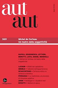 AA.VV. – Aut Aut 369. Michel de Certeau. Un teatro della soggettività (2016)