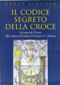 Henry Lincoln - Il codice Segreto della Croce (2000) PDF