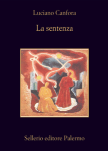 Luciano Canfora – La sentenza. Concetto Marchesi e Giovanni Gentile (2013)