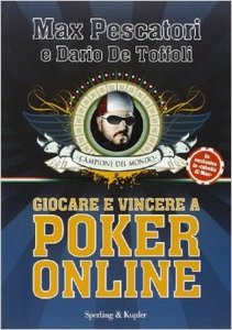 Max Pescatori, Dario De Toffoli – Giocare e vincere con il poker on-line (2009)
