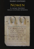Mario Lentano - Nomen. Il nome proprio nella cultura romana (2018) PDF