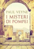 Paul Veyne - I misteri di Pompei (2017)