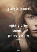 Giorgia Penzo - Ogni giorno come il primo giorno (2018)