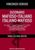 Vincenzo Ceruso - Dizionario mafioso-italiano italiano-mafioso (2010)