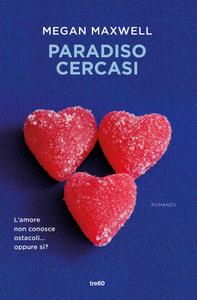 Megan Maxwell – Paradiso cercasi (2018)
