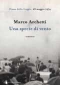 Marco Archetti - Una specie di vento (2018)