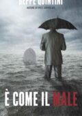 img Beppe Quintini - È come il male (2018)