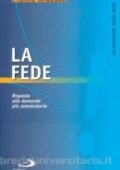 Franco Ardusso - La fede. Risposta alle domande più provocatorie (1999)