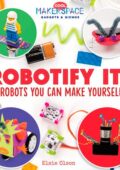 img Robotify It! Robots You Can Make Yourself by Elsie Olson (2017) - ENG