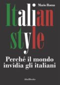 img Mario Roma – Italian Style. Perché il mondo invidia gli italiani  (2012)
