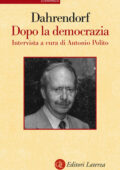 Ralf Dahrendorf - Dopo la democrazia (2014)