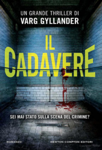 Varg Gyllander – Il cadavere. Sei mai stato sulla scena del crimine? (2014)