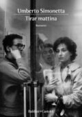 Umberto Simonetta - Tirar mattina (2018)