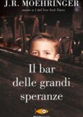 J.R. Moehringer - Il bar delle grandi speranze (2012)