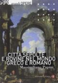 img Massimiliano Papini - Città sepolte e rovine nel mondo greco e romano (2011)