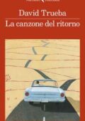 David Trueba - La canzone del ritorno (2018)
