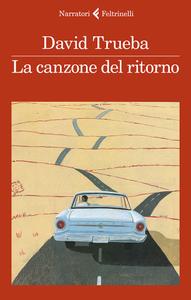 David Trueba – La canzone del ritorno (2018)