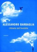 Alessandro Barbaglia - L'atlante dell'invisibile (2018)