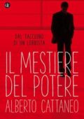img Alberto Cattaneo - Il mestiere del potere (2018)