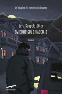 Lenz Koppelstatter – Omicidio sul ghiacciaio (2018)