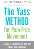 img The Yass Method For Pain-Free Movement: A Guide to Easing through Your Day without Aches and Pa