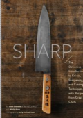 img Sharp: The Definitive Guide to Knives, Knife Care, and Cutting Techniques, with Recipes from Gr