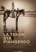 Peter Cozzens - La terra sta piangendo (2018)