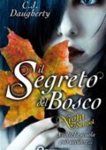 C. J. Daugherty - Night School Vol. 1. Il segreto del bosco (2012)