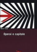 Mario Tronti - Operai e capitale (2013)
