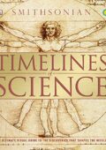 img Timelines of Science: The Ultimate Visual Guide to the Discoveries that Shaped the World by DK