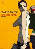 Zadie Smith - Swing time (2017)