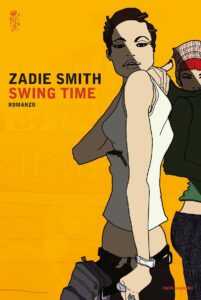 Zadie Smith – Swing time (2017)