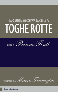 Bruno Tinti – Toghe rotte. La giustizia raccontata da chi la fa (2007) PDF