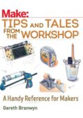 img Make: Tips and Tales from the Workshop: A Handy Reference for Makers (2018) - ENG