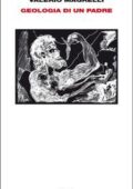 Valerio Magrelli - Geologia di un padre (2013)