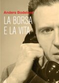 Anders Bodelsen - La borsa e la vita (2013)