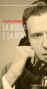 Anders Bodelsen – La borsa e la vita (2013)