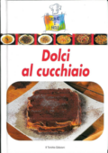 Cucinare è Facile - Dolci al Cucchiaio (2010)
