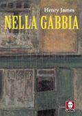 img Henry James - Nella gabbia (2002)