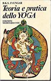 B. K. S. Iyengar – Teoria e pratica dello yoga (2003)