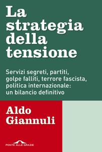 Aldo Giannuli – La strategia della tensione (2018)