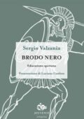 img Sergio Valzania - Brodo nero. Educazione spartana (2016)